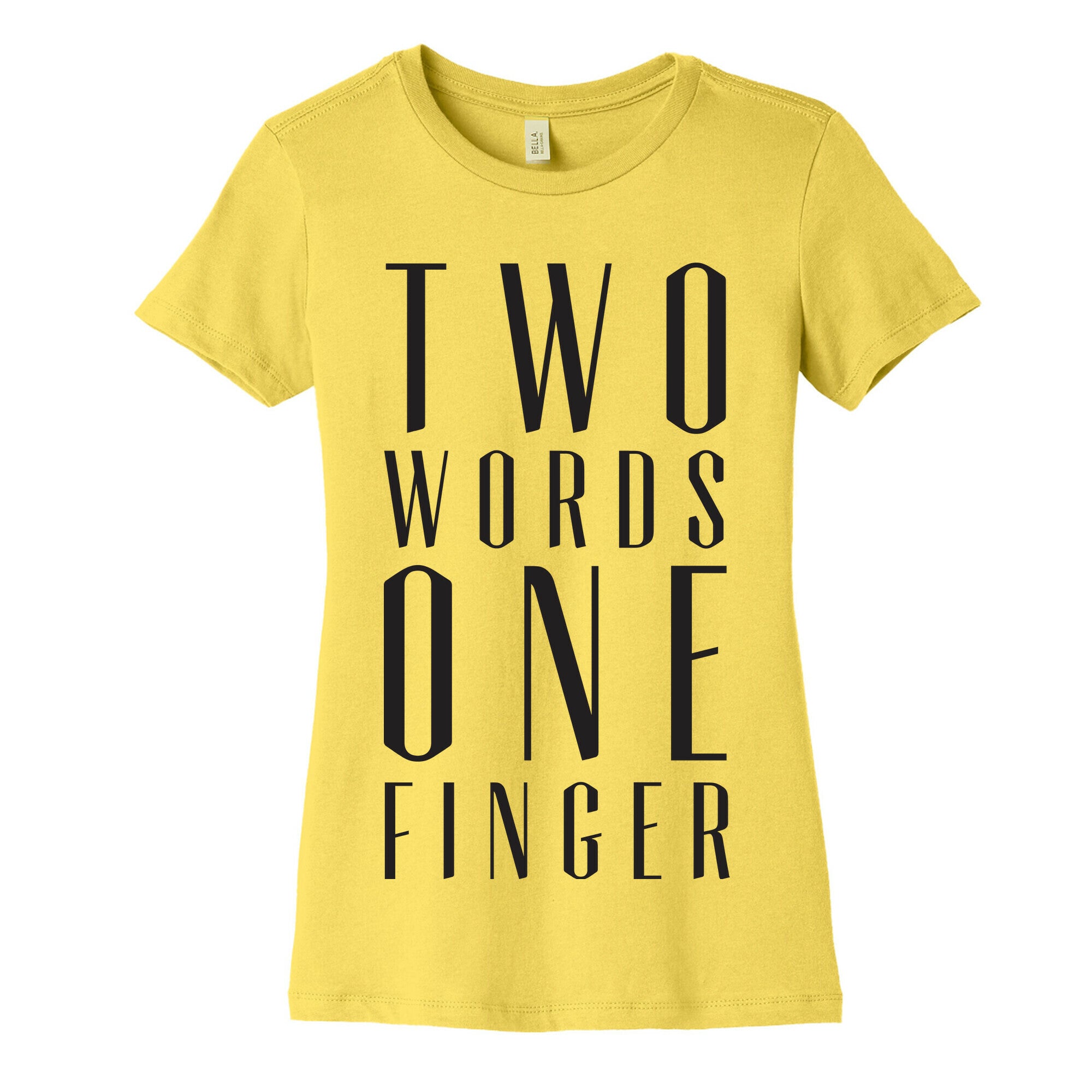 Two Words One Finger Women's Cotton Tee